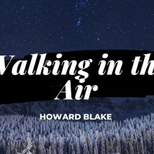 Walking in the Air - Score/Tab